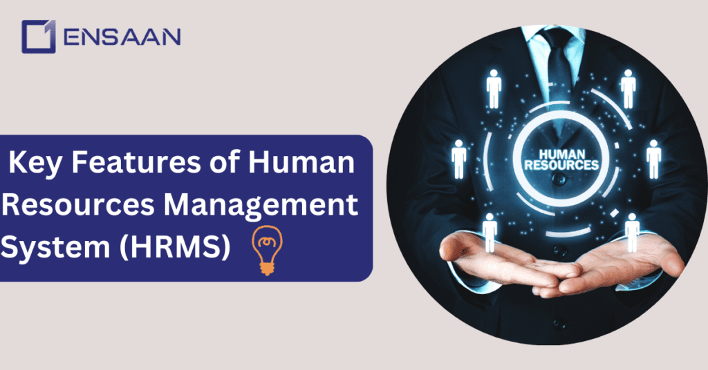 key features of human resource management system -ensaantech.com