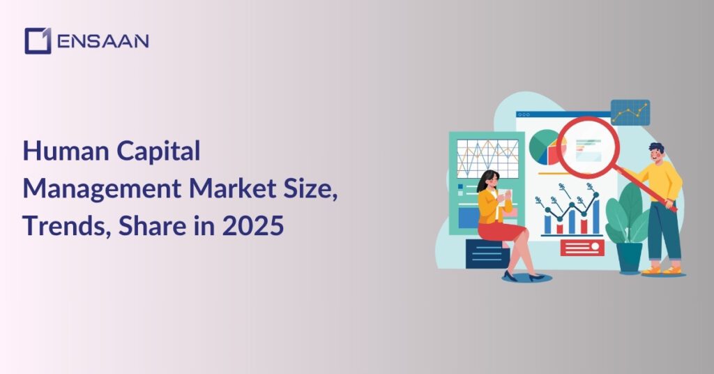 Human Capital Management Market Size, Trends, Share