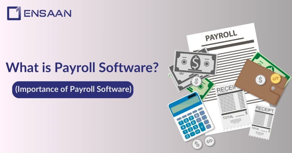 what is payroll software? Ensaantech.com