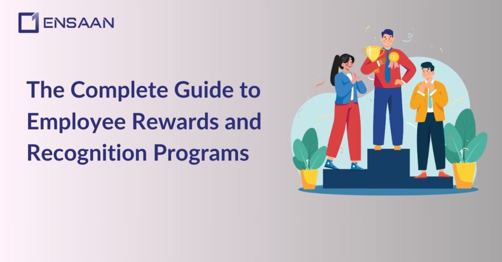 The Complete Guide to Employee Rewards and Recognition Programs